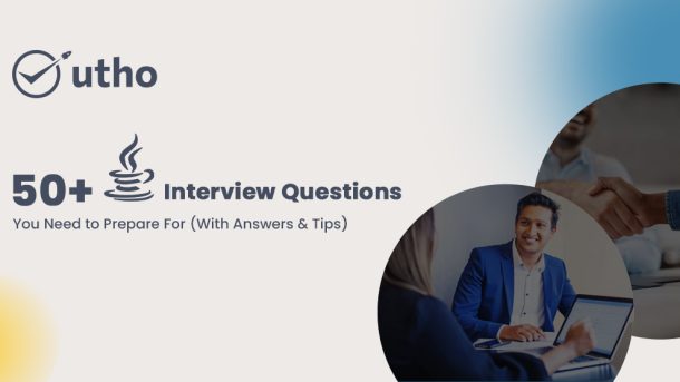 50+ Java Interview Questions You Need to Prepare For (With Answers & Tips)