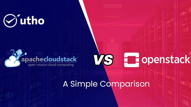 Apache CloudStack vs OpenStack A Simple Comparison