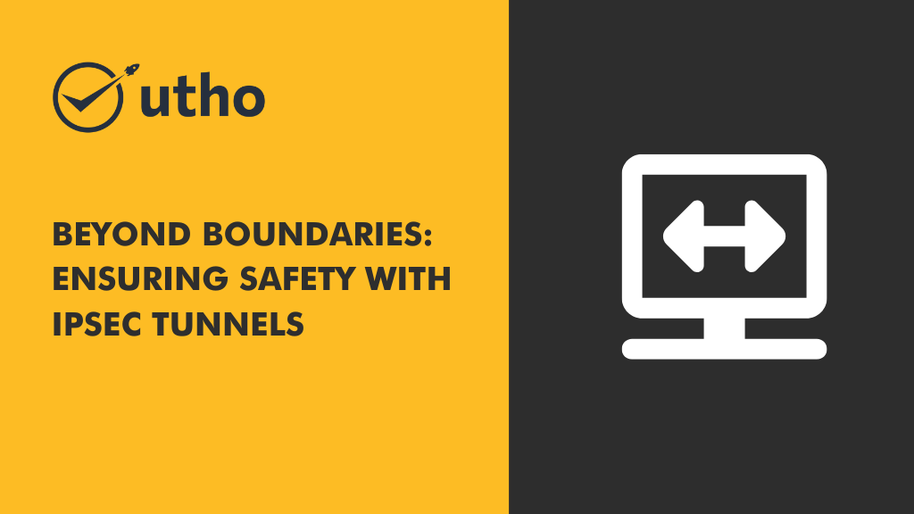 Beyond Boundaries: Ensuring Safety with IPsec Tunnels