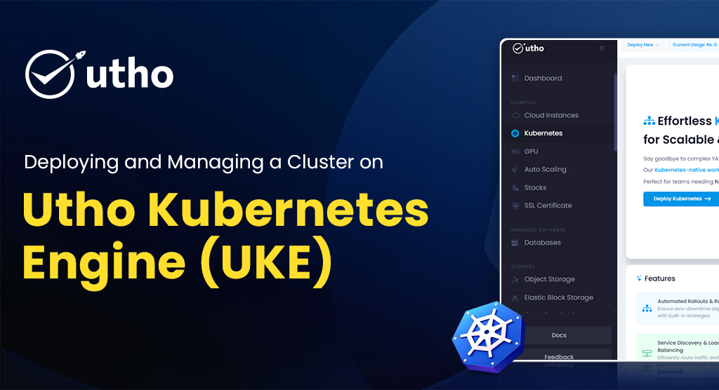 Deploying and Managing a Cluster on Utho Kubernetes Engine (UKE)