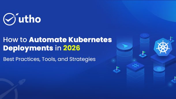 How to Automate Kubernetes Deployments in 2026