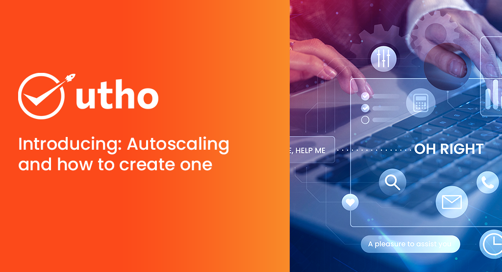 Introducing: Autoscaling and how to create one