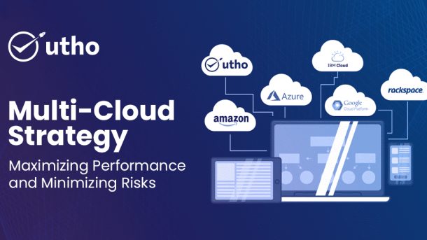 Multi-Cloud Strategy Maximizing Performance & Minimizing Risks