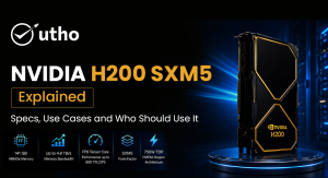NVIDIA H200 SXM5 Explained: Specs, Use Cases and Who Should Use It
