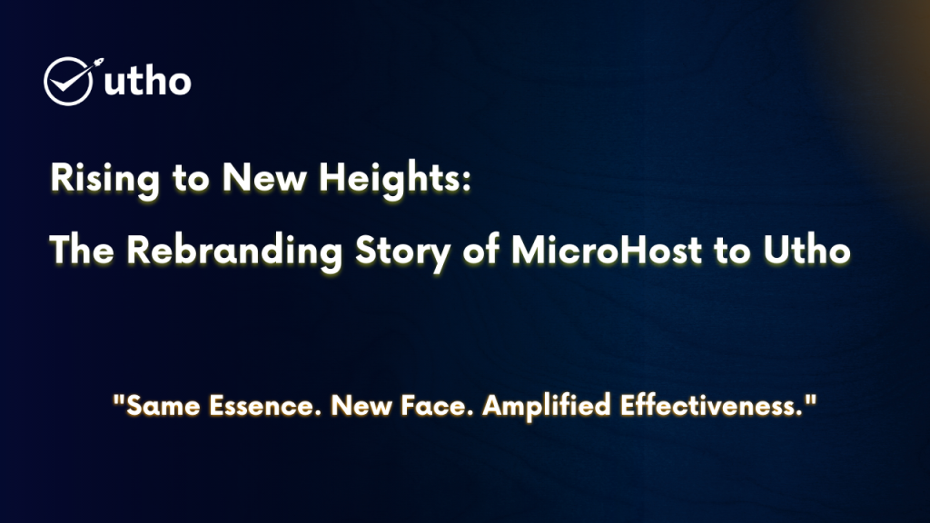 Rising to New Heights: The Rebranding Story of MicroHost to Utho