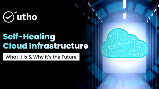 Self-Healing Cloud Infrastructure What It Is & Why It’s the Future
