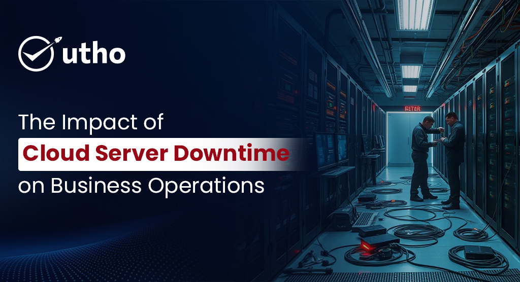 The Impact of Cloud Server Downtime on Business Operations
