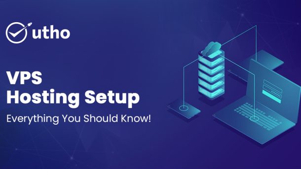 VPS Hosting Setup Everything You Should Know!