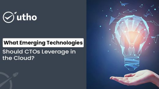 What Emerging Technologies Should CTOs Leverage in the Cloud