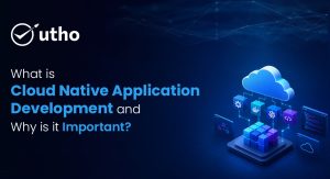 What is Cloud-Native Application Development and Why is it Important?