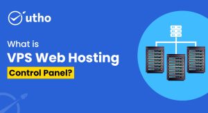 What is a VPS Web Hosting Control Panel?