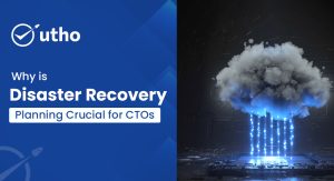 Why Is Disaster Recovery Planning Crucial for CTOs?