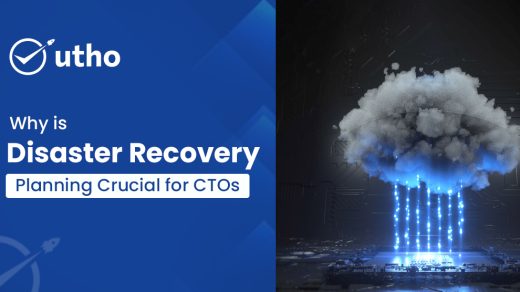 Why Is Disaster Recovery Planning Crucial for CTOs