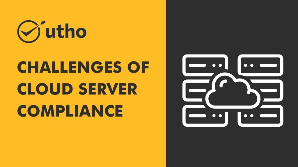 Challenges of Cloud Server Compliance