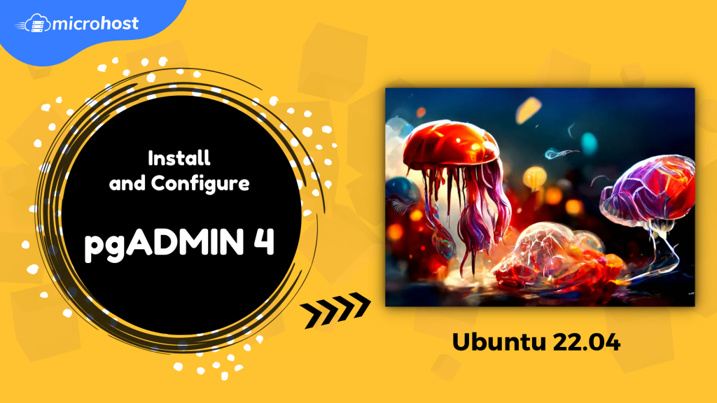 How To Install and Configure pgAdmin 4 on Ubuntu 22.04