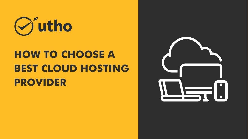 How to Choose a Best Cloud Hosting Provider