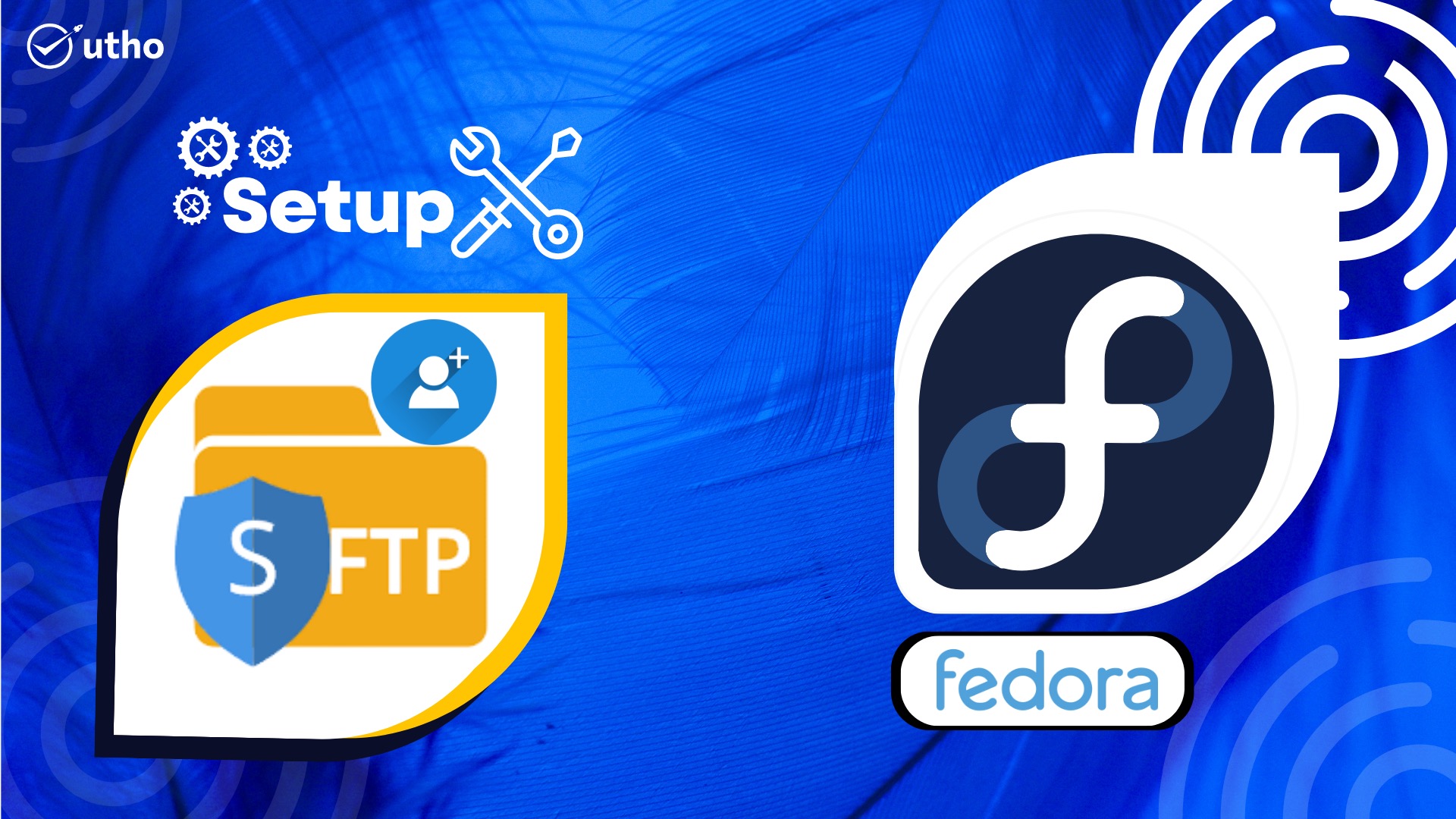 How to Setup SFTP User Account on Fedora