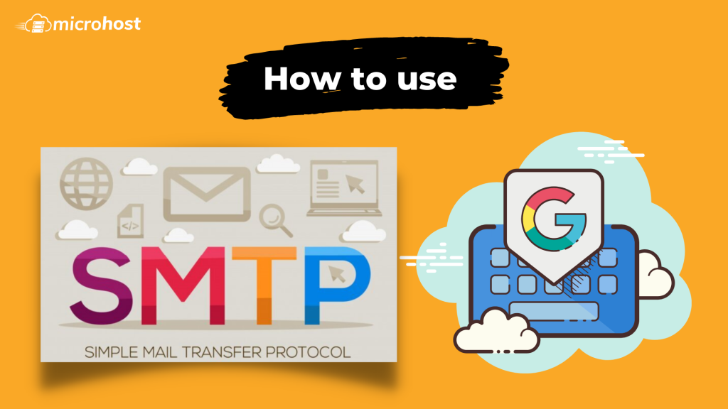 How to Use the SMTP Server of Google