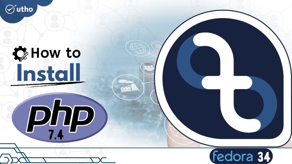 How to install PHP 7.4 on Fedora 34