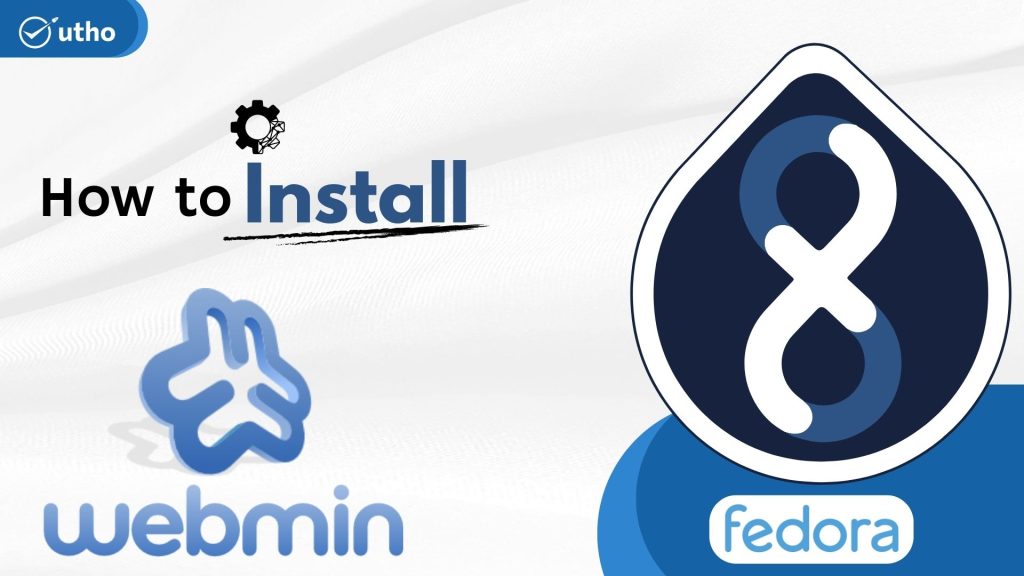 How to install Webmin on Fedora