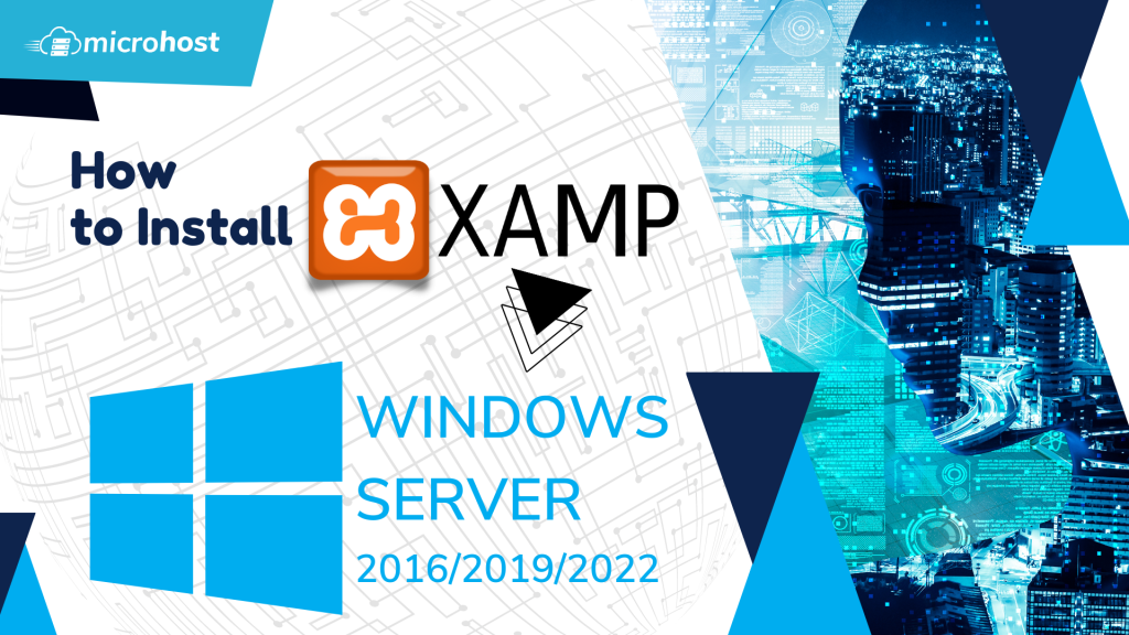 How to install XAMPP on Windows Server 2016/2019/2022
