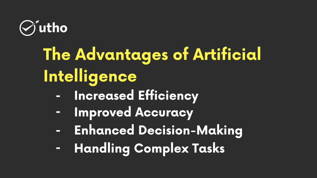 The Advantages of Artificial Intelligence