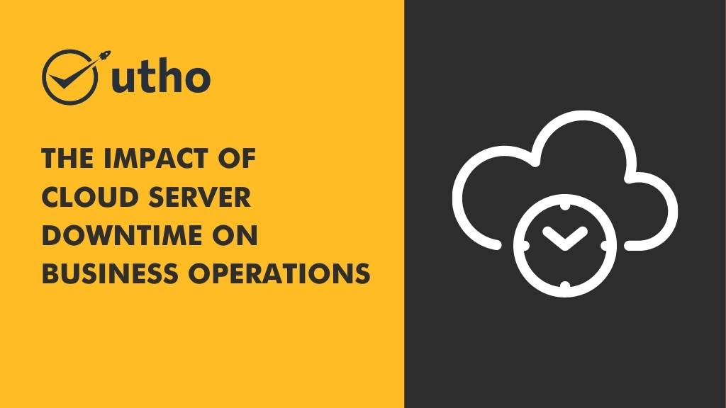 The Impact of Cloud Server Downtime on Business Operations